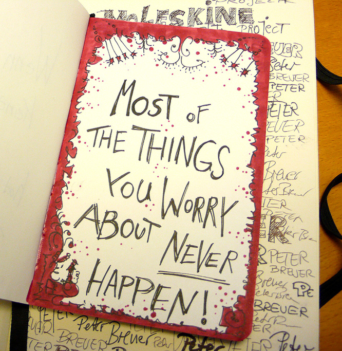 Most of the Things you worry about never happen